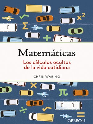 cover image of Matemáticas. Los cálculos ocultos de la vida cotidiana